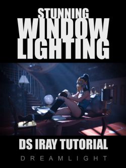 51631 教程  窗户照明 Stunning Window Lighting - Daz Studio Iray Tutorial